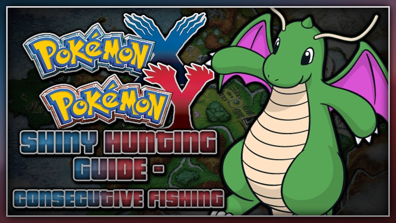 Pokémon X and Pokémon Y - Shiny Hunting Guide | Consecutive Fishing