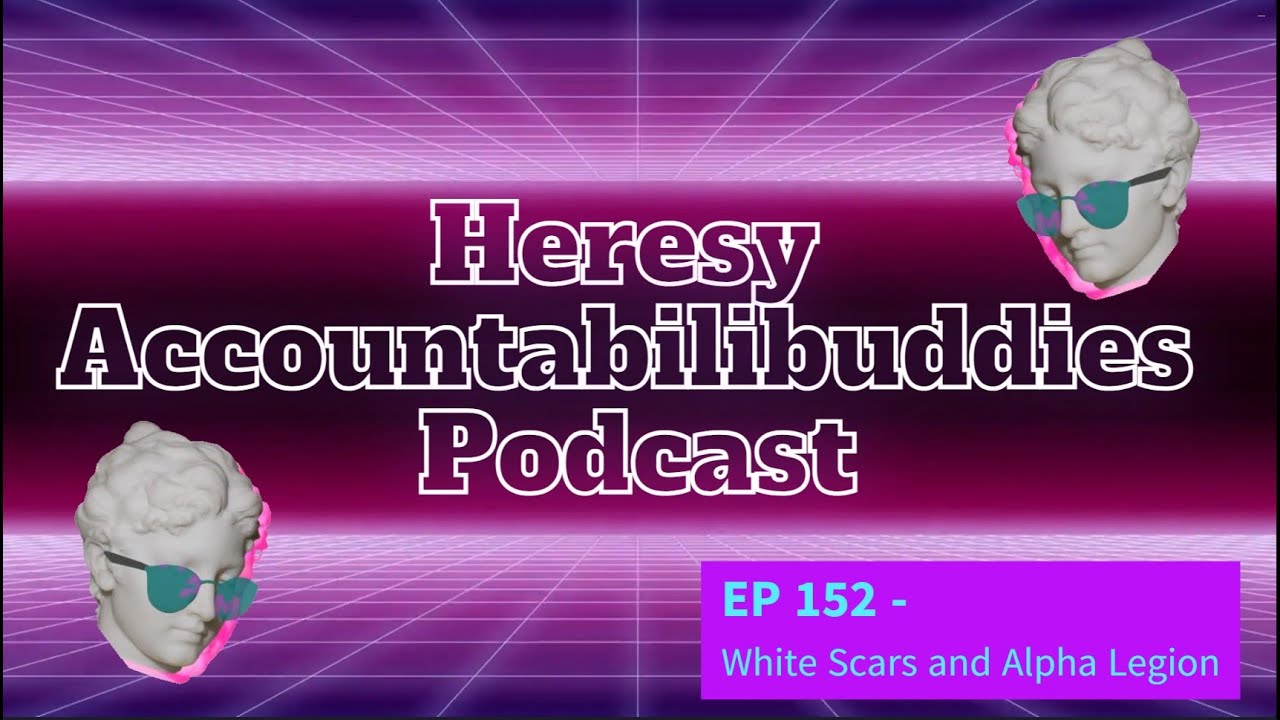EP 152 -  White Scars and Alpha Legion