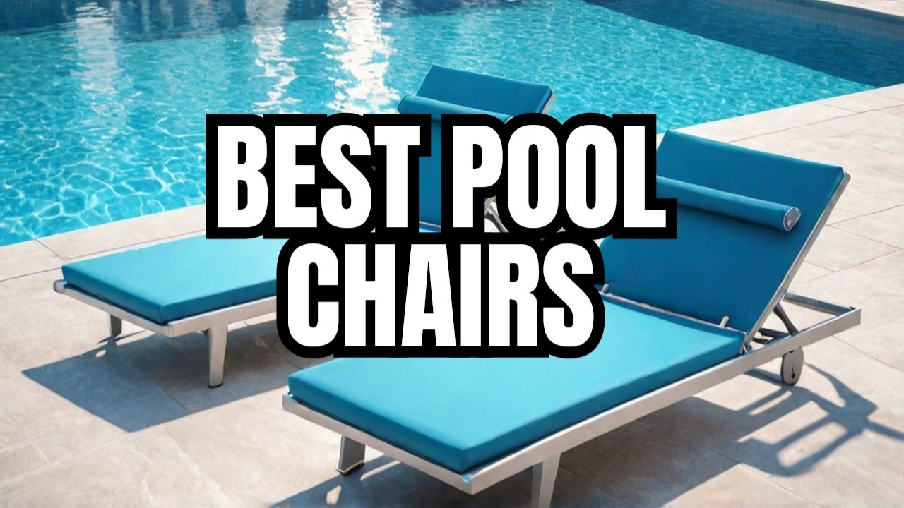 Top 5 Pool Lounge Chairs 2026: Ultimate Relaxation & Luxury Picks