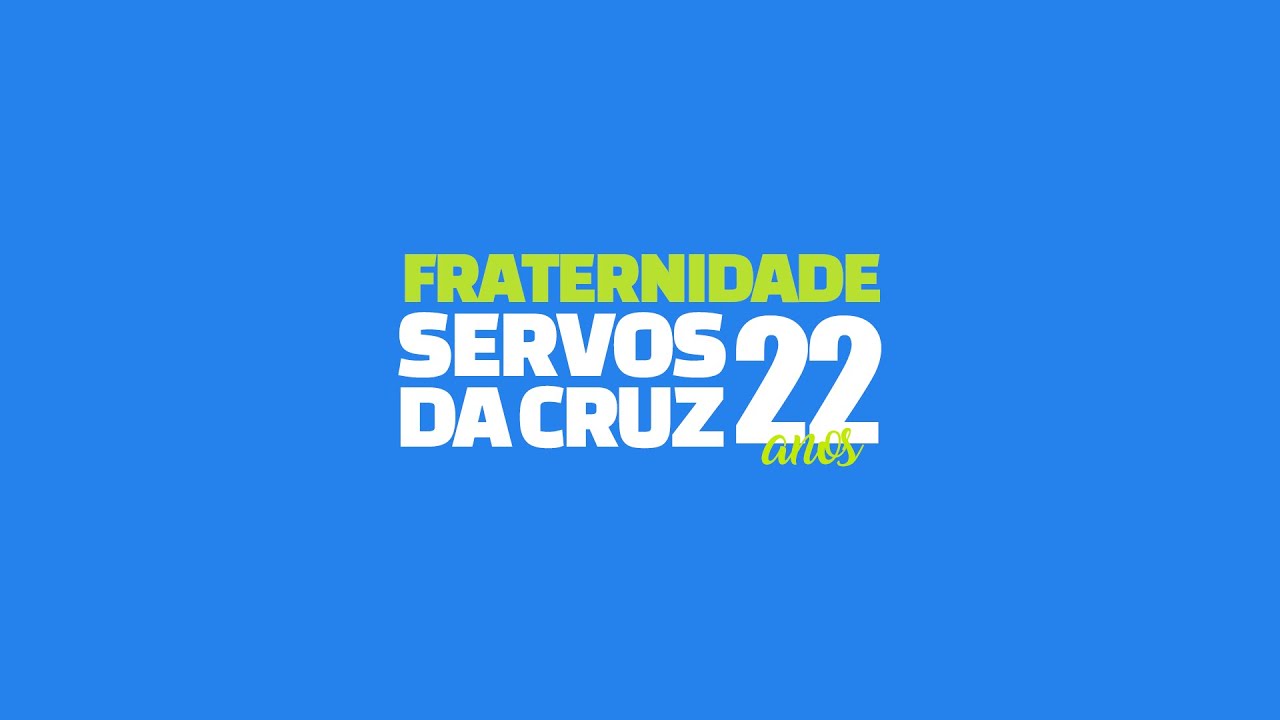LIVE - 22 anos Fraternidade Servos da Cruz