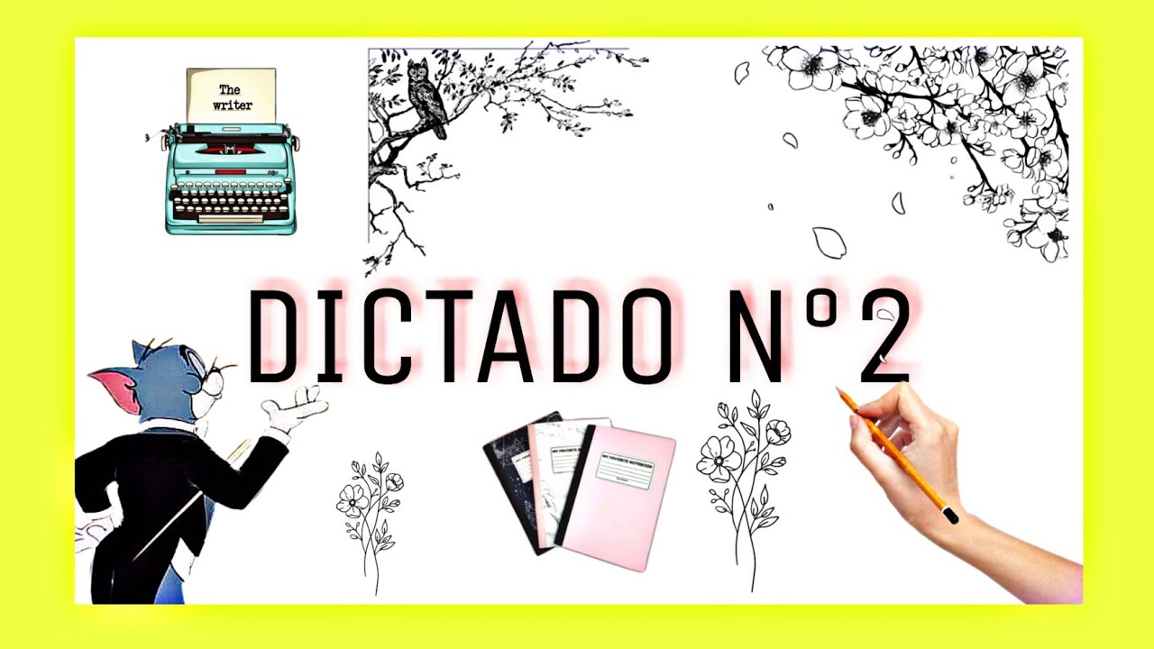 [DICTADO] N&deg;2- Para Mejorar tu Ortograf&iacute;a