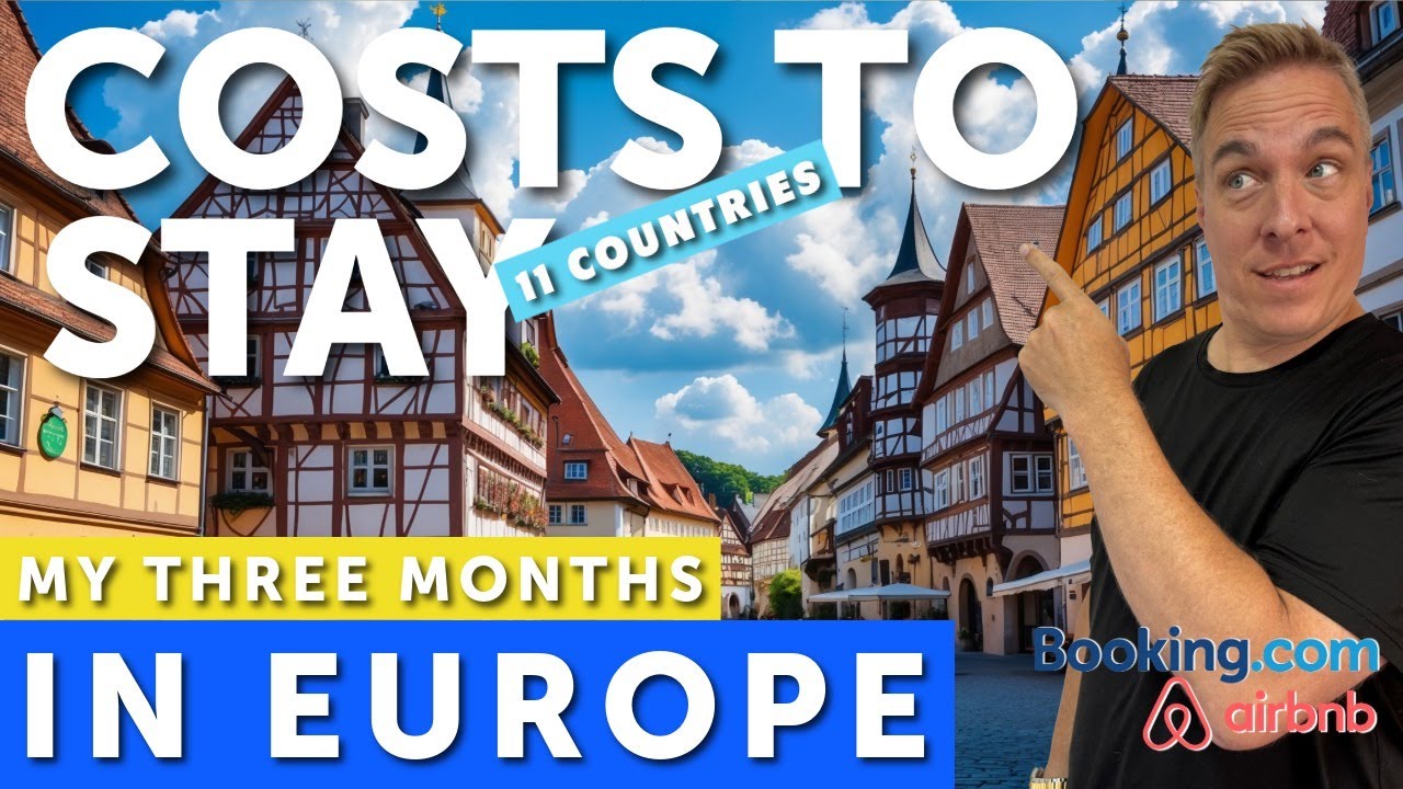 Europe on a Budget: My 3-Month Stay Cost in 11 Countries