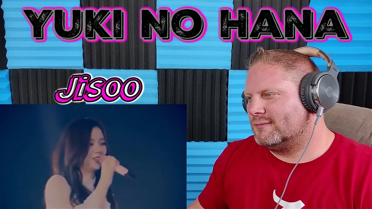 JISOO (BLACKPINK) - YUKI NO HANA (SNOW FLOWER) REACTION