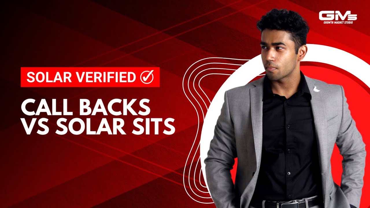 Solar Verified Call Backs vs Solar Sits