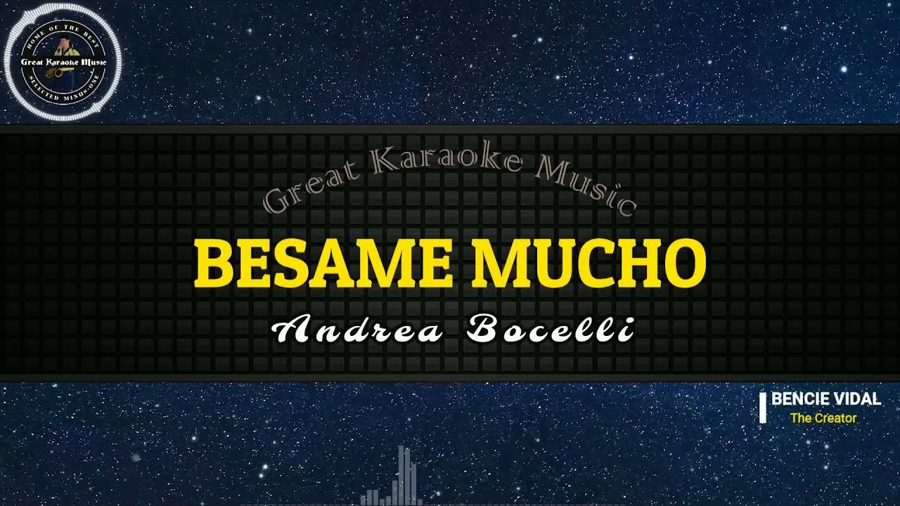 Besame Mucho (KARAOKE) Andrea Bocelli