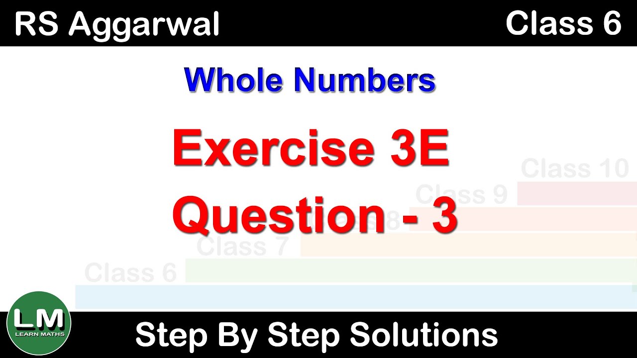 Whole Numbers | Class 6 Exercise 3E Question 3 | RS Aggarwal | Learn Maths