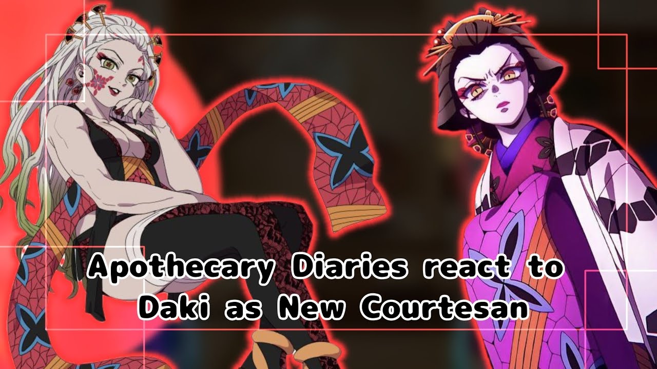 [] Apothecary Diaries react to Daki as New Courtesan [] Gacha Reaction []