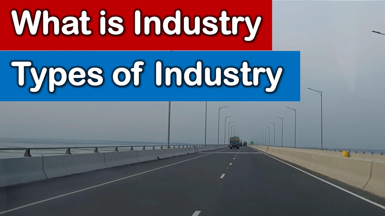 Industry Definition | What Is Industry | Types of Industry in Business | Definition of Industry