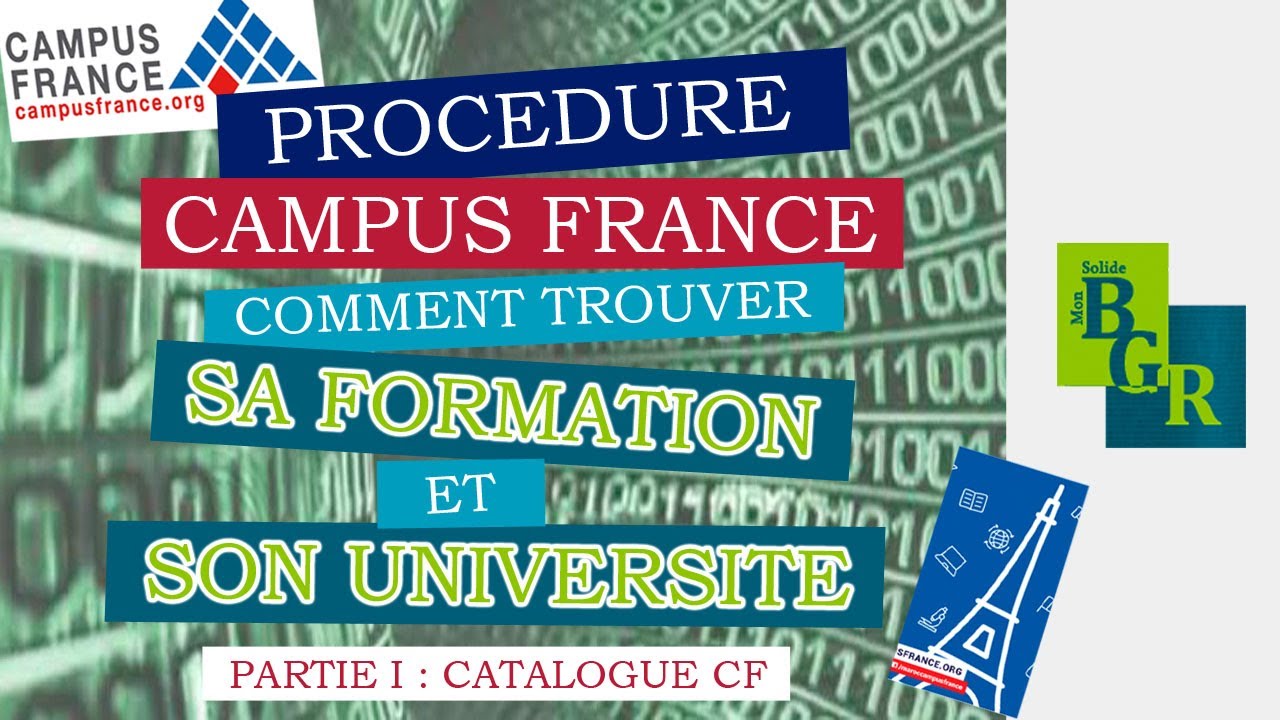 CAMPUS FRANCE étape 1 : Comment choisir et trouver sa formation et son université ? Partie I