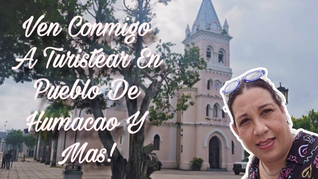 Ven Conmigo A Turistear En Pueblo De Humacao Y Mas!