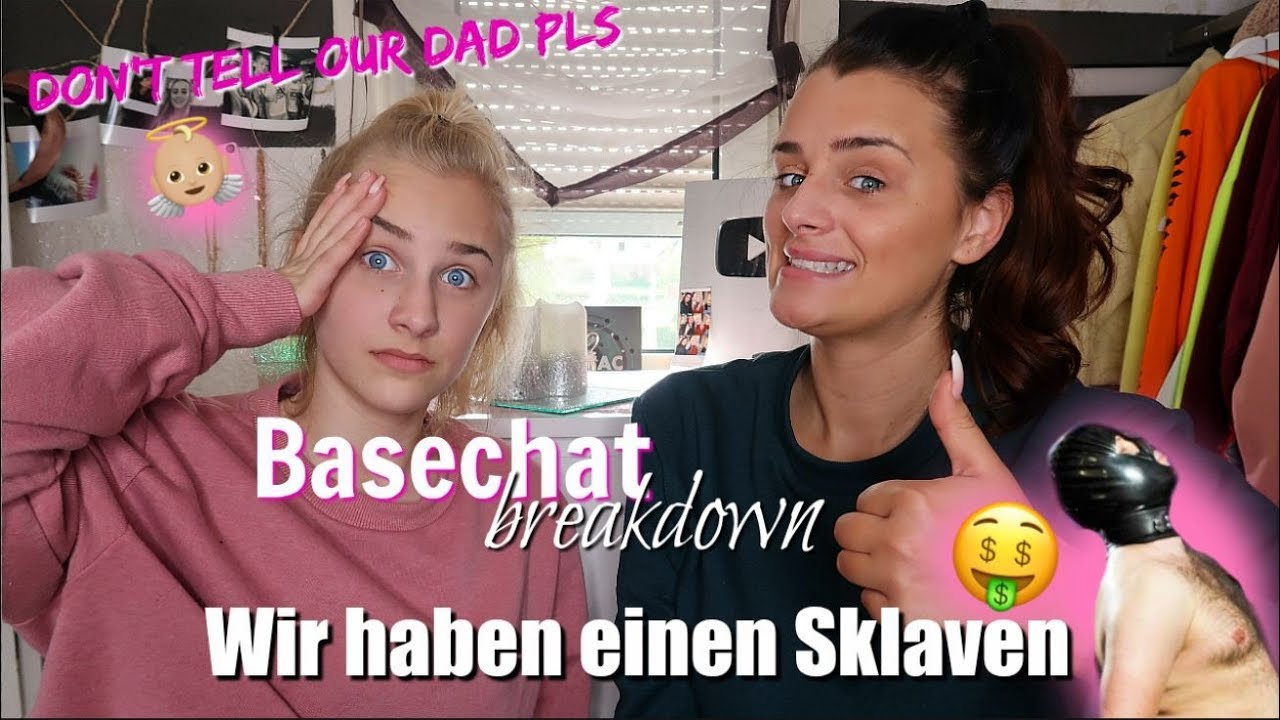 Wir haben jetzt einen SKLAVEN BASECHAT VERAR*CHE