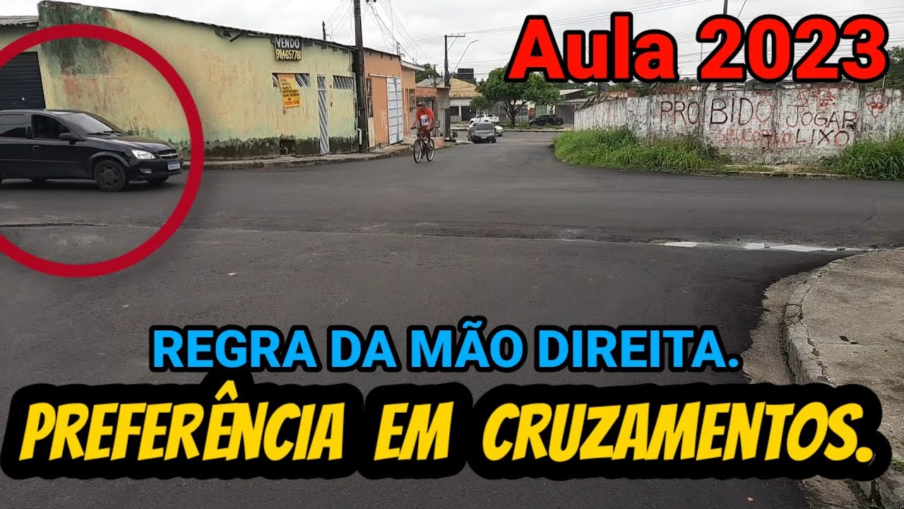 ⛔MÃO DIREITA Preferência em Cruzamentos. Aula 2023.