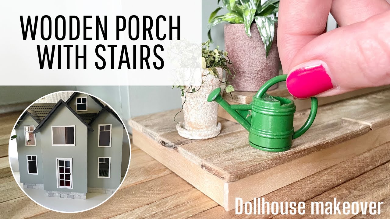 DOLLHOUSE MAKEOVER | How to make a wooden porch with stairs | Melissa & Doug Dollhouse
