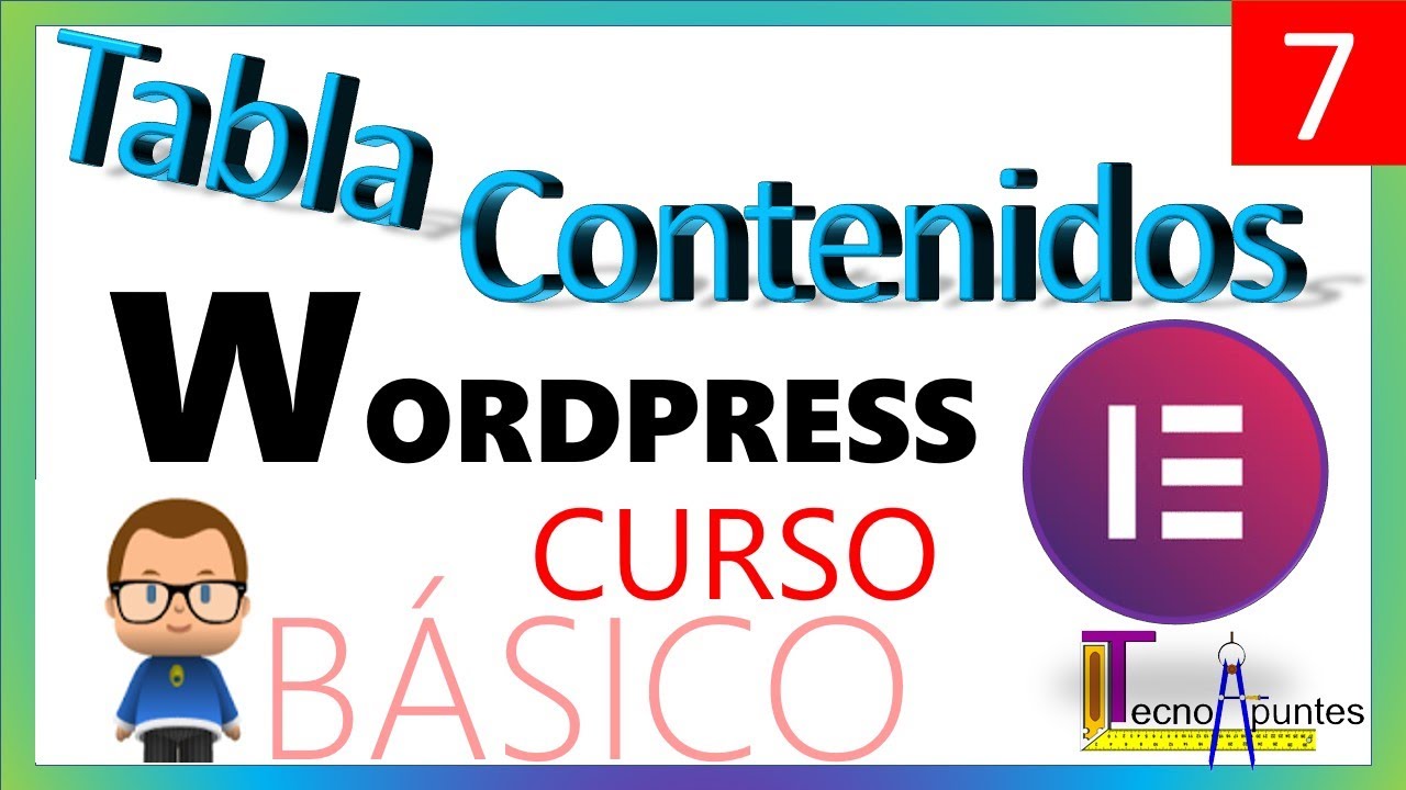 Crear ⭐ Tabla de Contenidos ⭐ Elementor y Wordpress - Tutorial 07