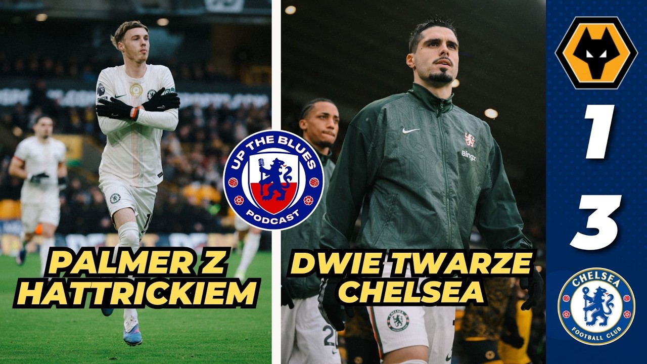 PALMER ZNOWU WIELKI! CHELSEA POKONUJE WOLVES | Wolverhampton 1:3 Chelsea