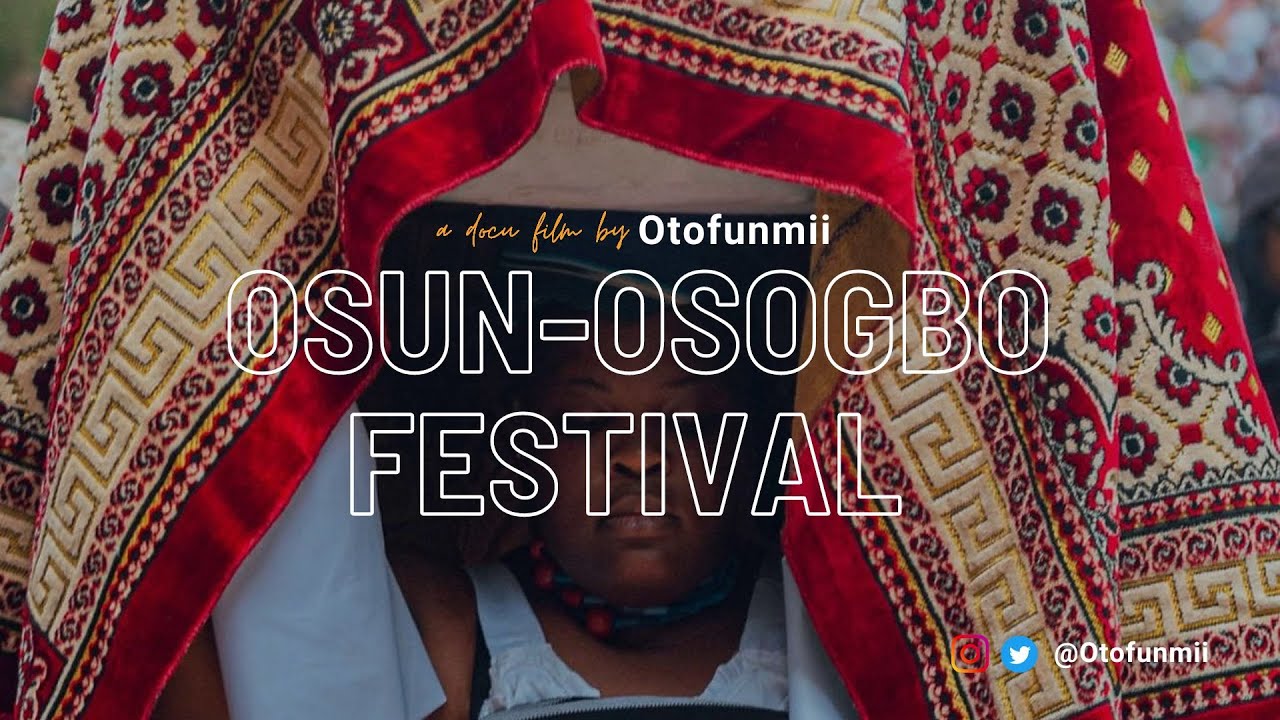 OSUN OSOGBO FESTIVAL | OSUN STATE
