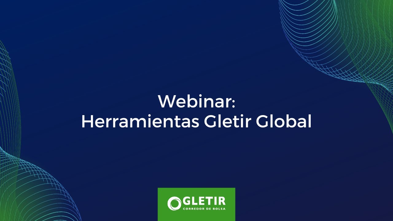 Webinar Presentacion de la Herramienta Gletir Global y operativa de Trading