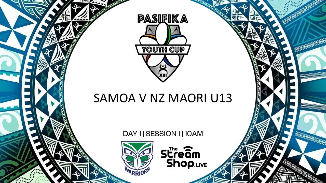 DAY 1 | SESSION 1 | U13 | Samoa v NZ Maori | PYC GIRLS