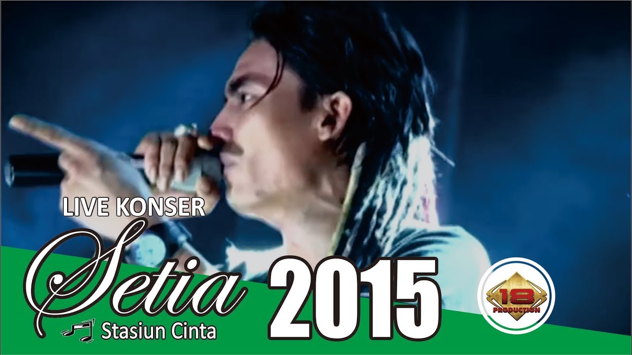 Live Konser Setia band - Stasiun Cinta @Tasikmalaya, 18 Maret 2015