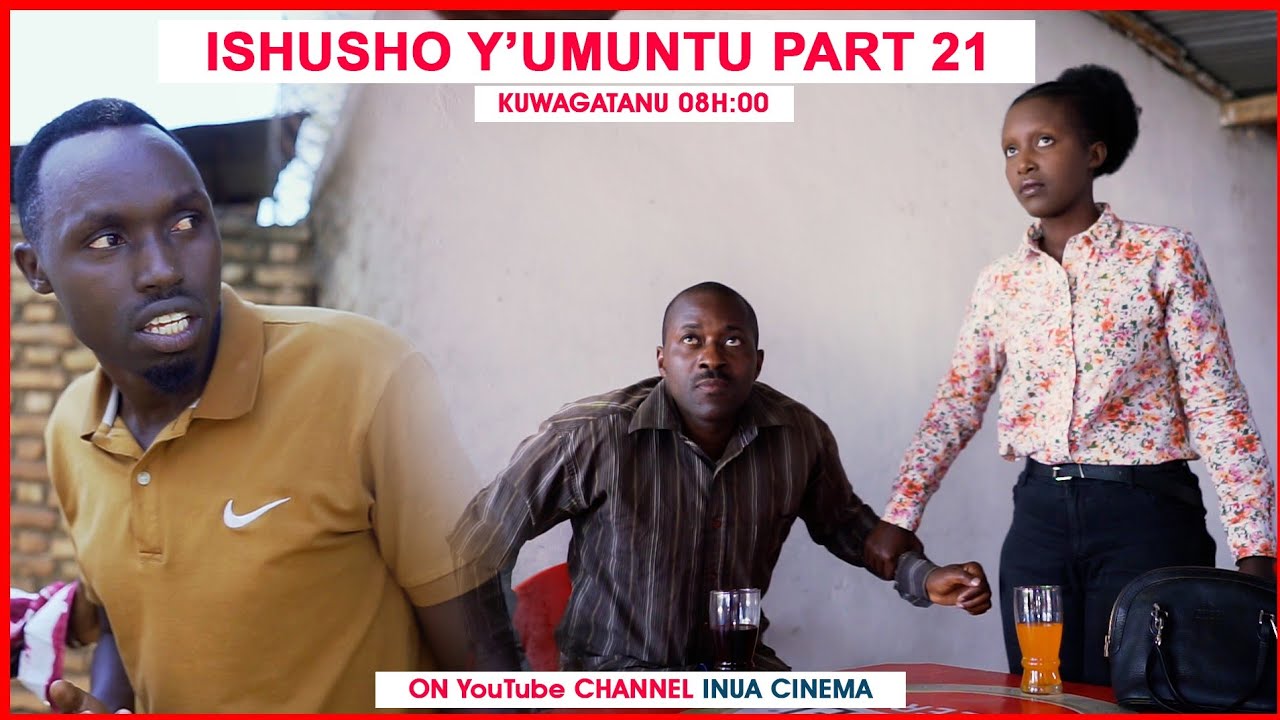 ISHUSHO Y'UMUNTU Part 21 /The image of a human being @inuacinema @BMTBuja