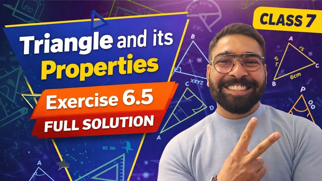 Triangles and Its Properties Class 7 | Exercise 6.5 Full Solution | NCERT Maths Chapter 6 Explain 