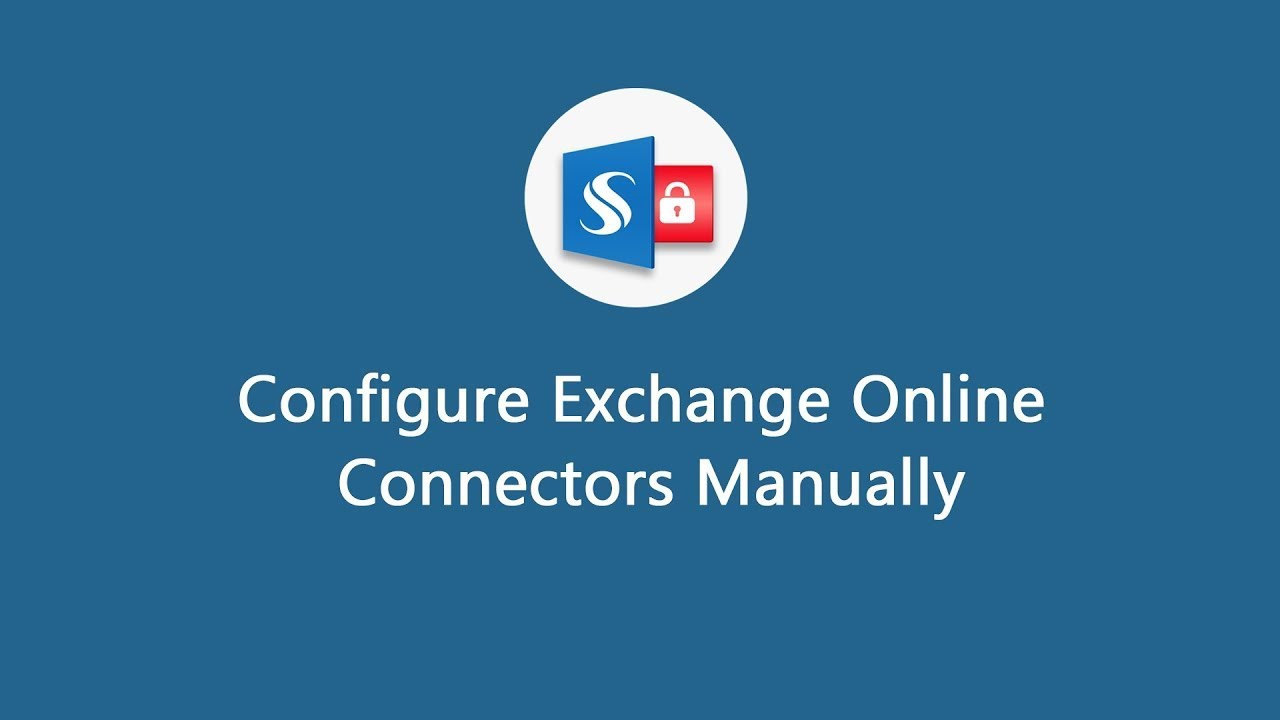 Configure Exchange Online Connectors Manually