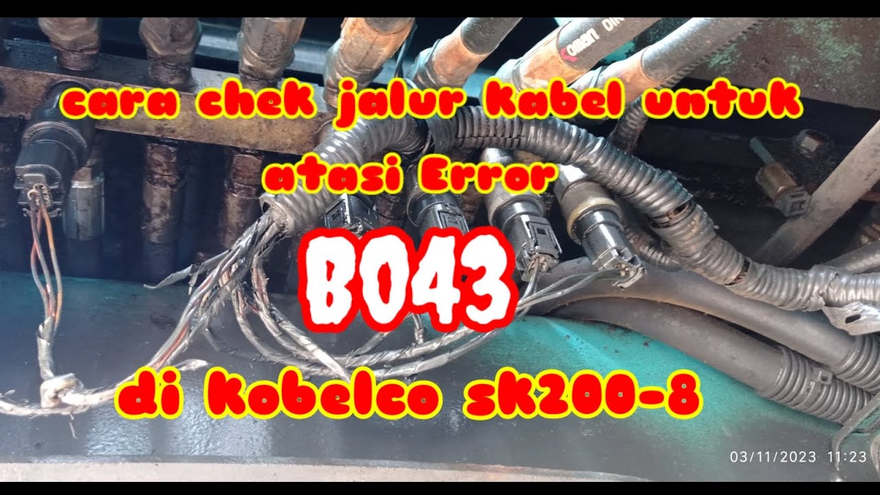 cara chek jalur kabel untuk ERROR B043 di Kobelco sk200-8 @JeryMechanics