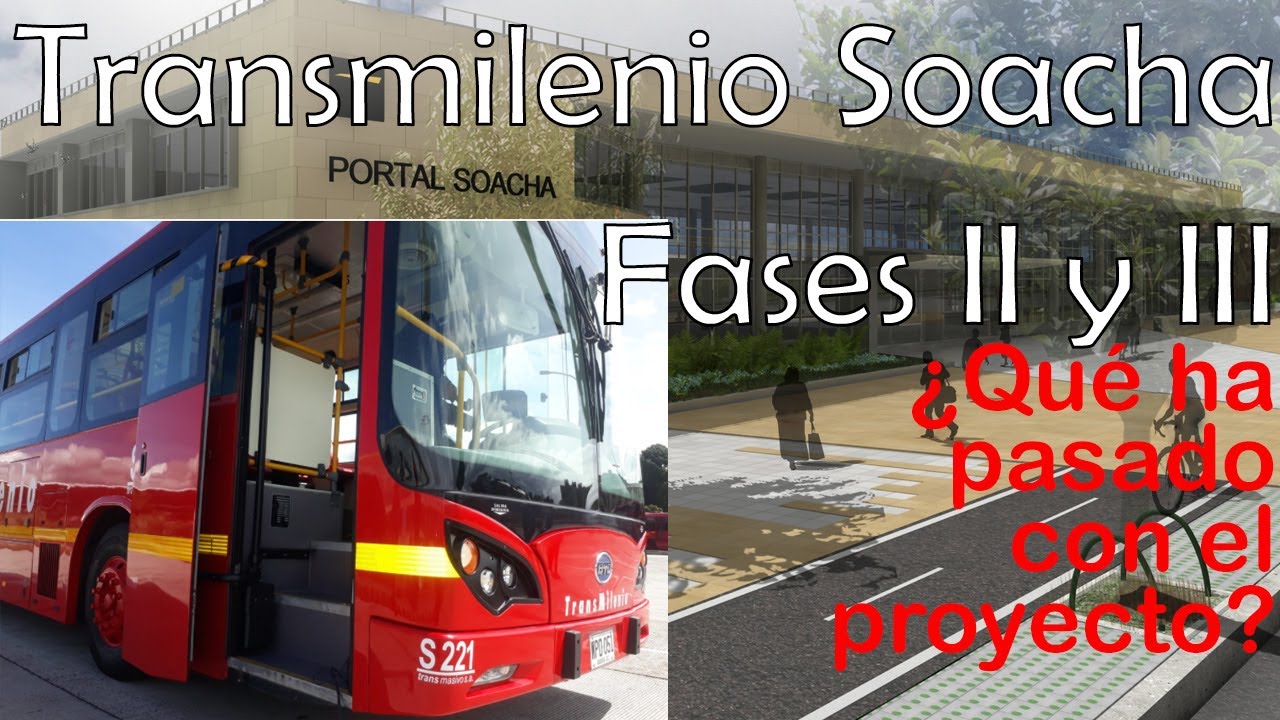 Transmilenio Soacha Fases II y III what's going on with the project