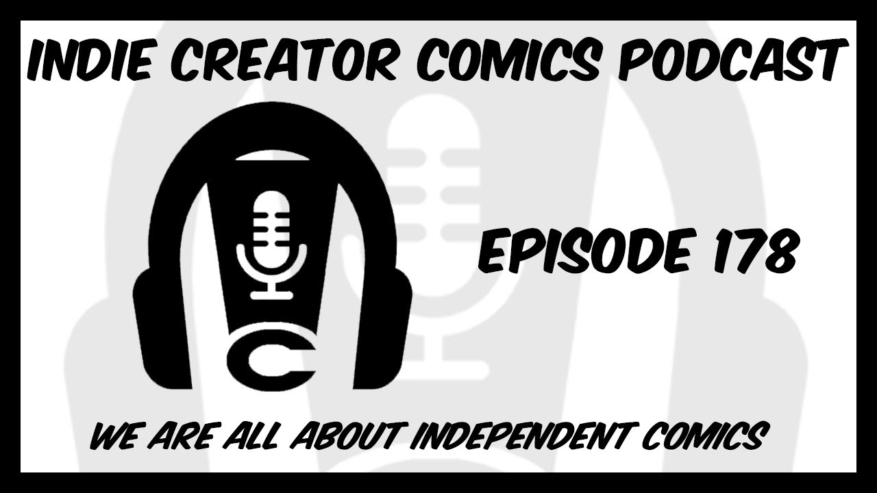 Episode: 178 - INDIE COMIC REVIEW