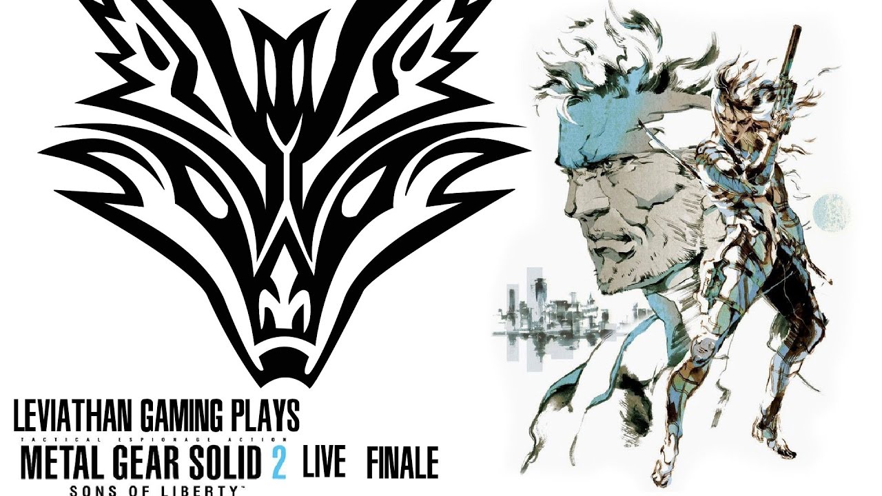 Leviathan Gaming Plays Metal Gear Solid 2 LIVE Finale