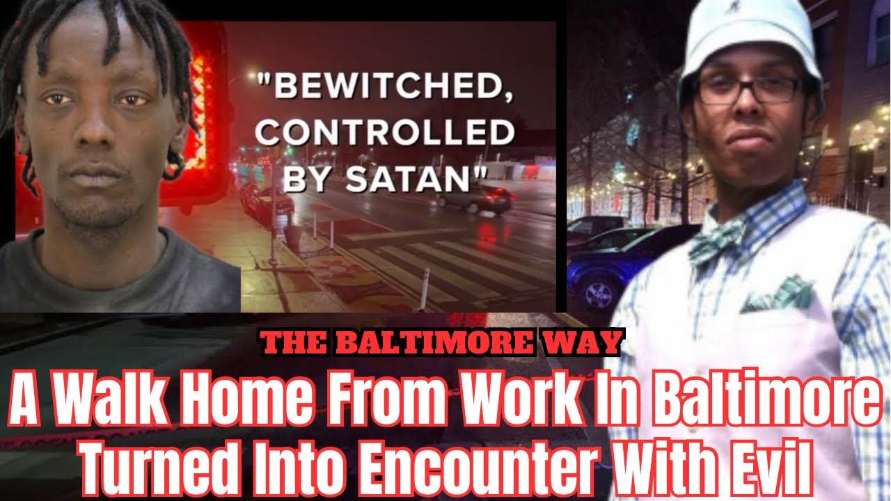 A Walk Home From Work In Baltimore Turned Into Encounter With Evil 