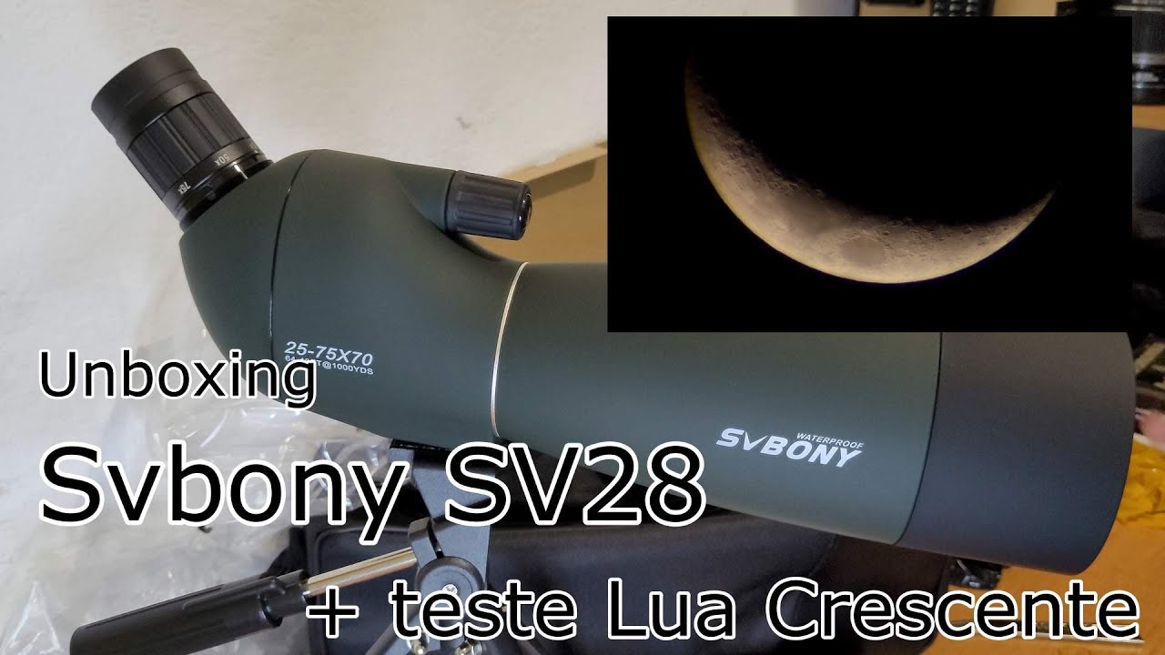 Unboxing telescópio/luneta Svbony SV28 + teste com a LUA CRESCENTE!