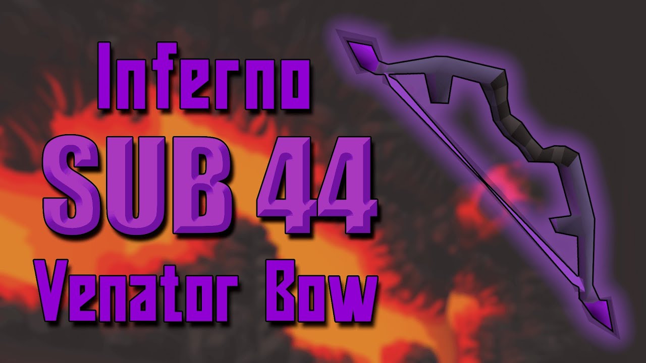 Inferno Venator Bow Sub 44 (OSRS)