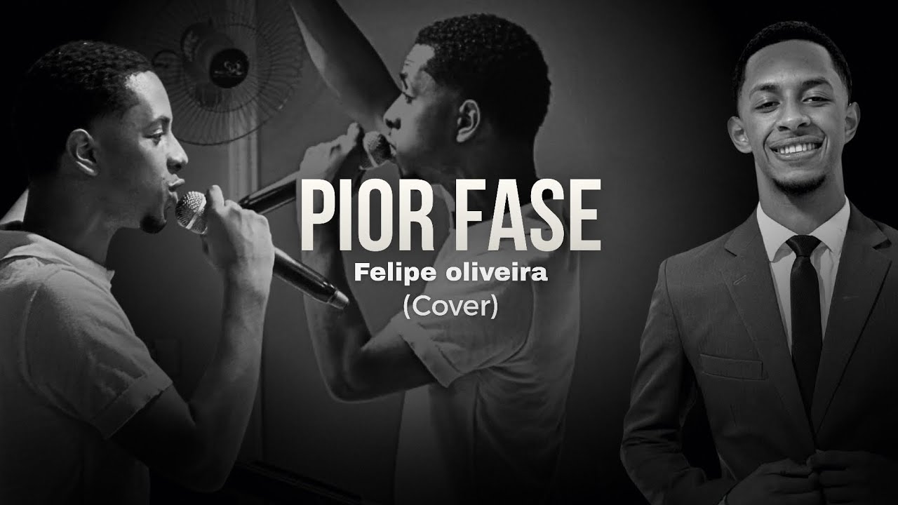 PIOR FASE - Felipe Oliveira (COVER)