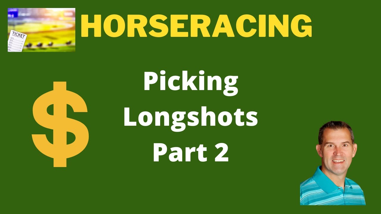 Picking Longshots In Horse Racing Part two