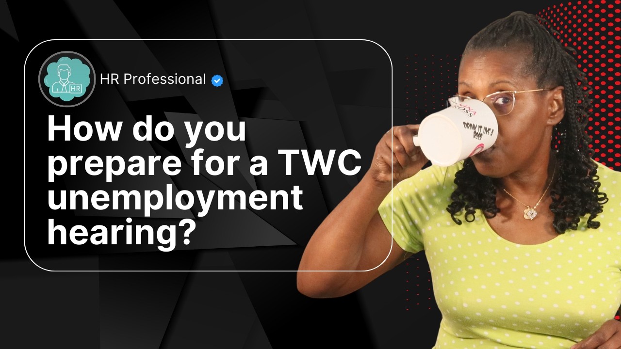 CASE STUDY: What You Need to Win a Texas Workforce Commission Unemployment Appeal