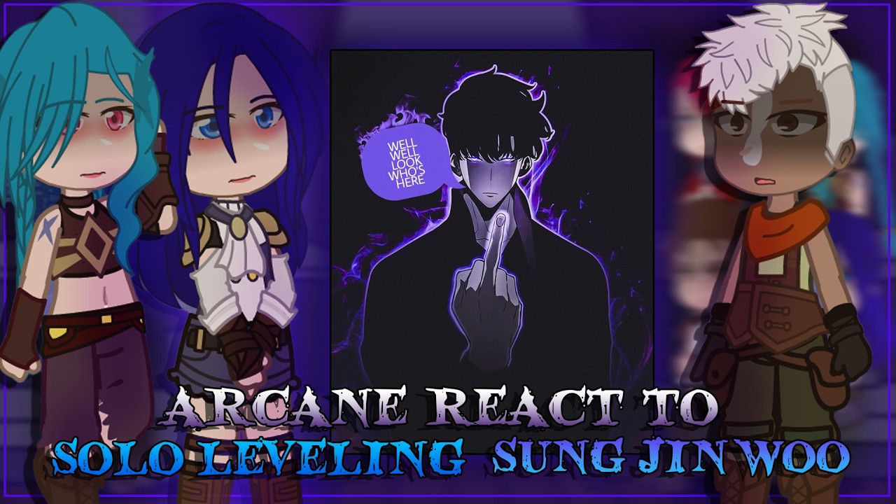 Arcane React to Solo Leveling - Sung Jin Woo | Manga Spolers | Gacha [ENG/RU]