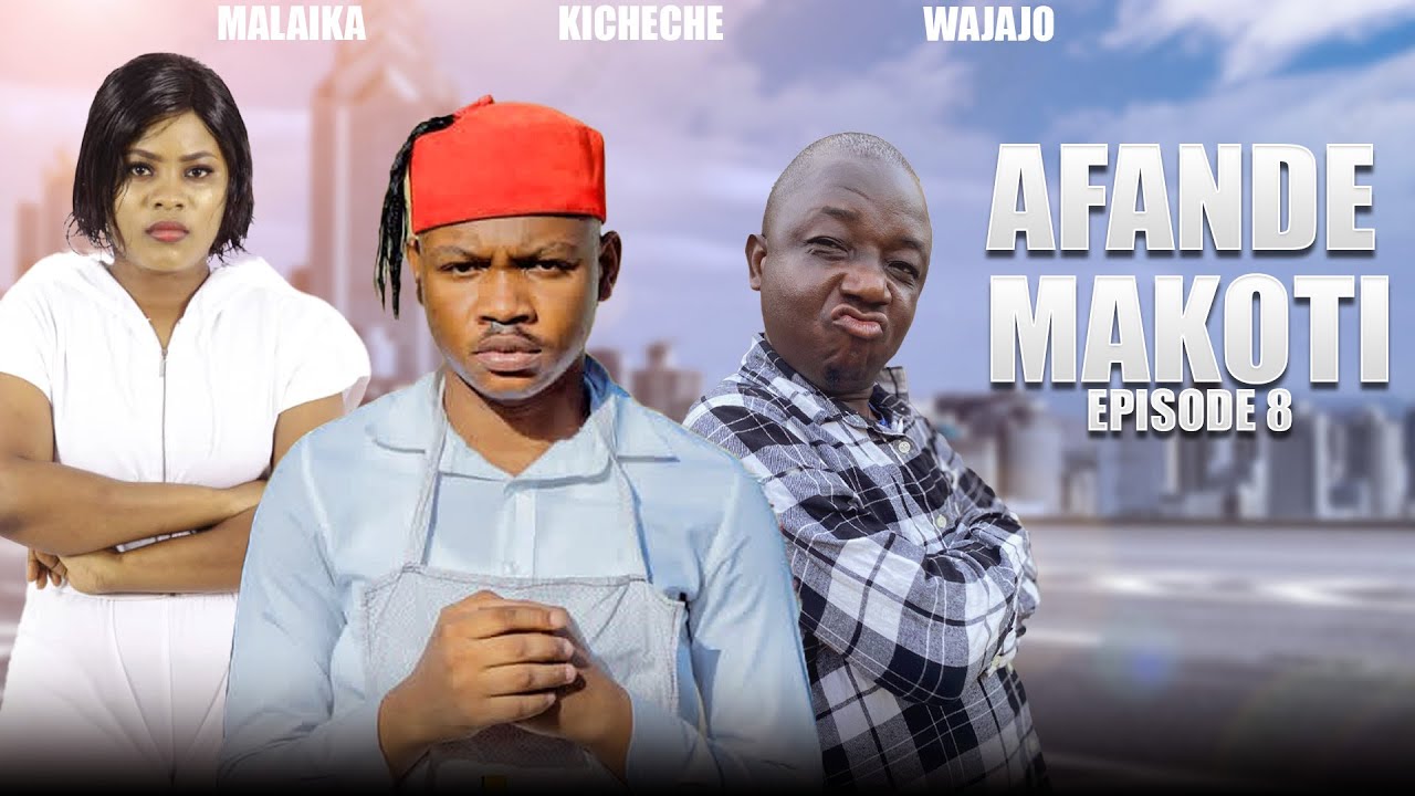 AFANDE MAKOTI EP 8 MZEE KICHECHE#MWAJUMA KOMWE#MKANGOBEY#SHUU#movie