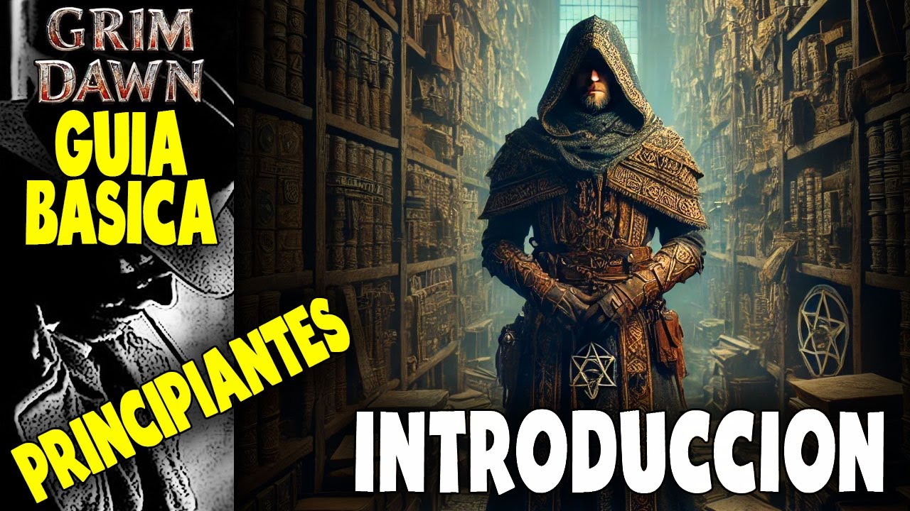 Guia Grim Dawn para Principiantes #1: Introducci&oacute;n a la Supervivencia en Legendario y Hardcore