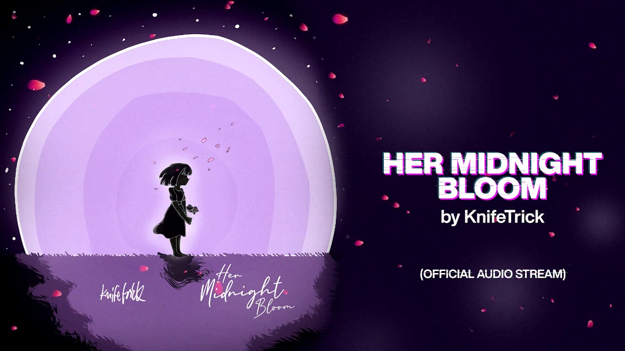 KnifeTrick - Her Midnight Bloom