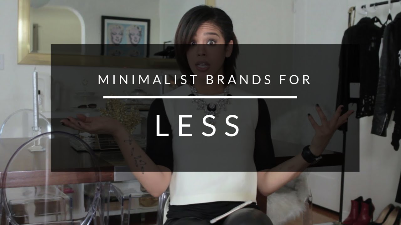 Minimalist Brands For Less