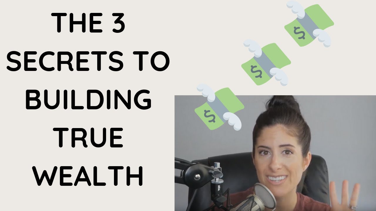 The 3 Secrets to Building True Wealth | Financial Planning