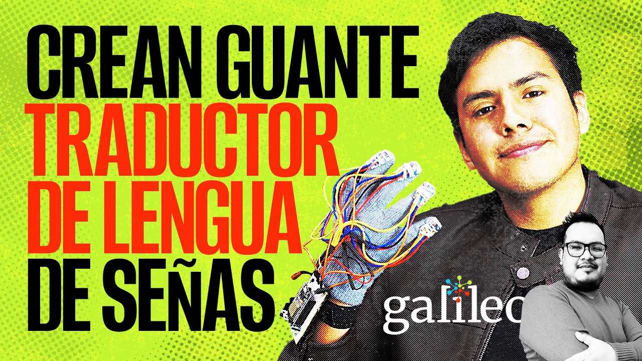 #Galileo ¬ Estudiante del IPN crea un guante que traduce la lengua de señas