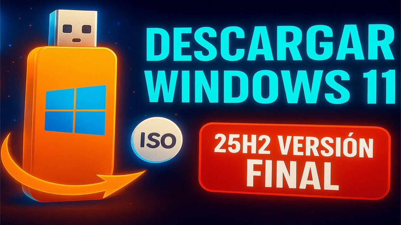 Descargar ISO Windows 11 25H2 Versi&oacute;n Final RTM