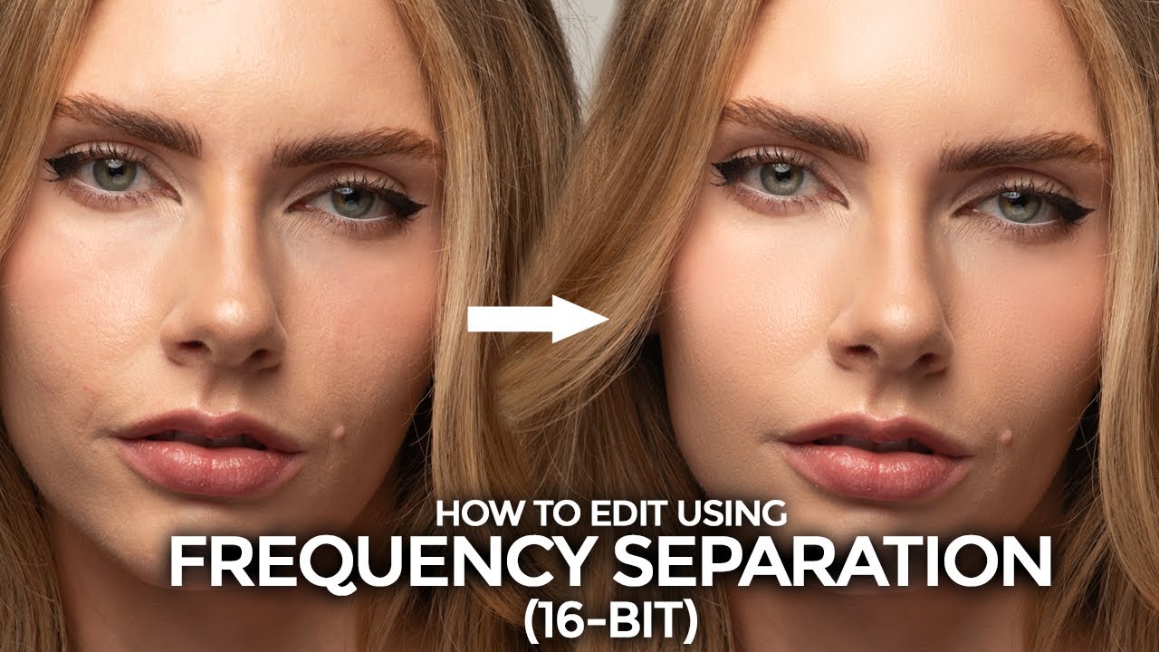 How To Edit A Portrait Using the 16-Bit Frequency Separation Method