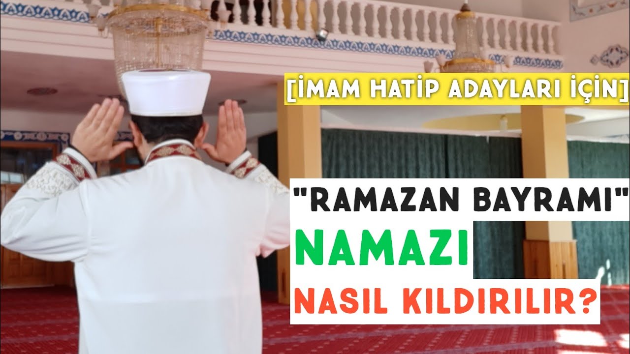 RAMAZAN BAYRAMI NAMAZI KILDIRILIR? (UYGULAMALI ANLATIM)