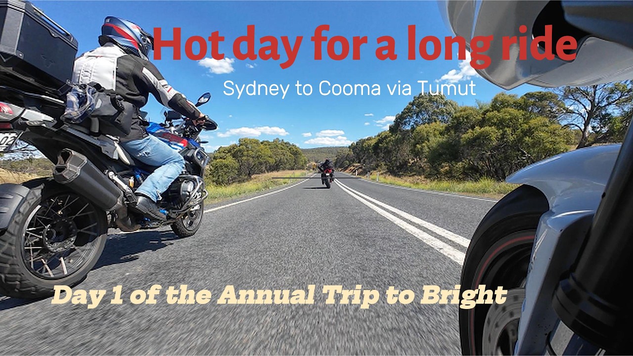 Hot Day for a ride. Home to Cooma via Tumut.  Day 1 of the annual Bright ride.