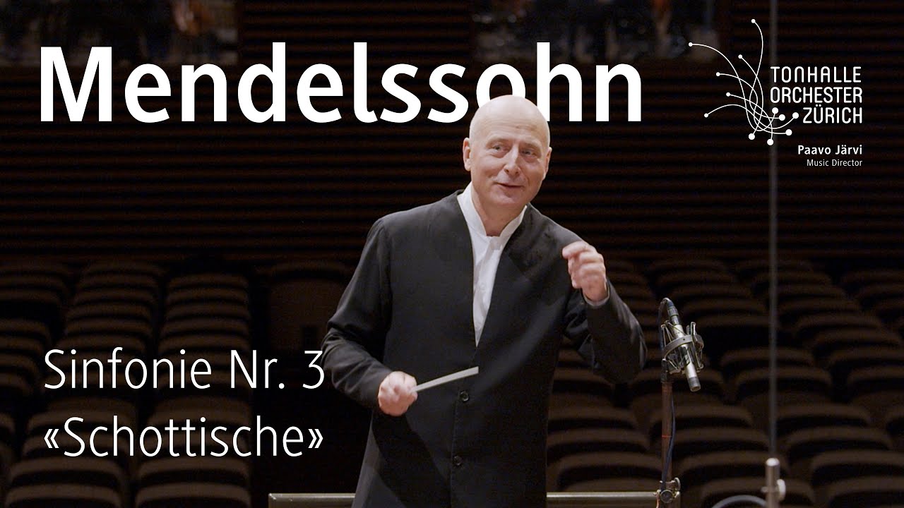 Mendelssohn: Sinfonie Nr. 3 · Paavo Järvi & Tonhalle-Orchester Zürich