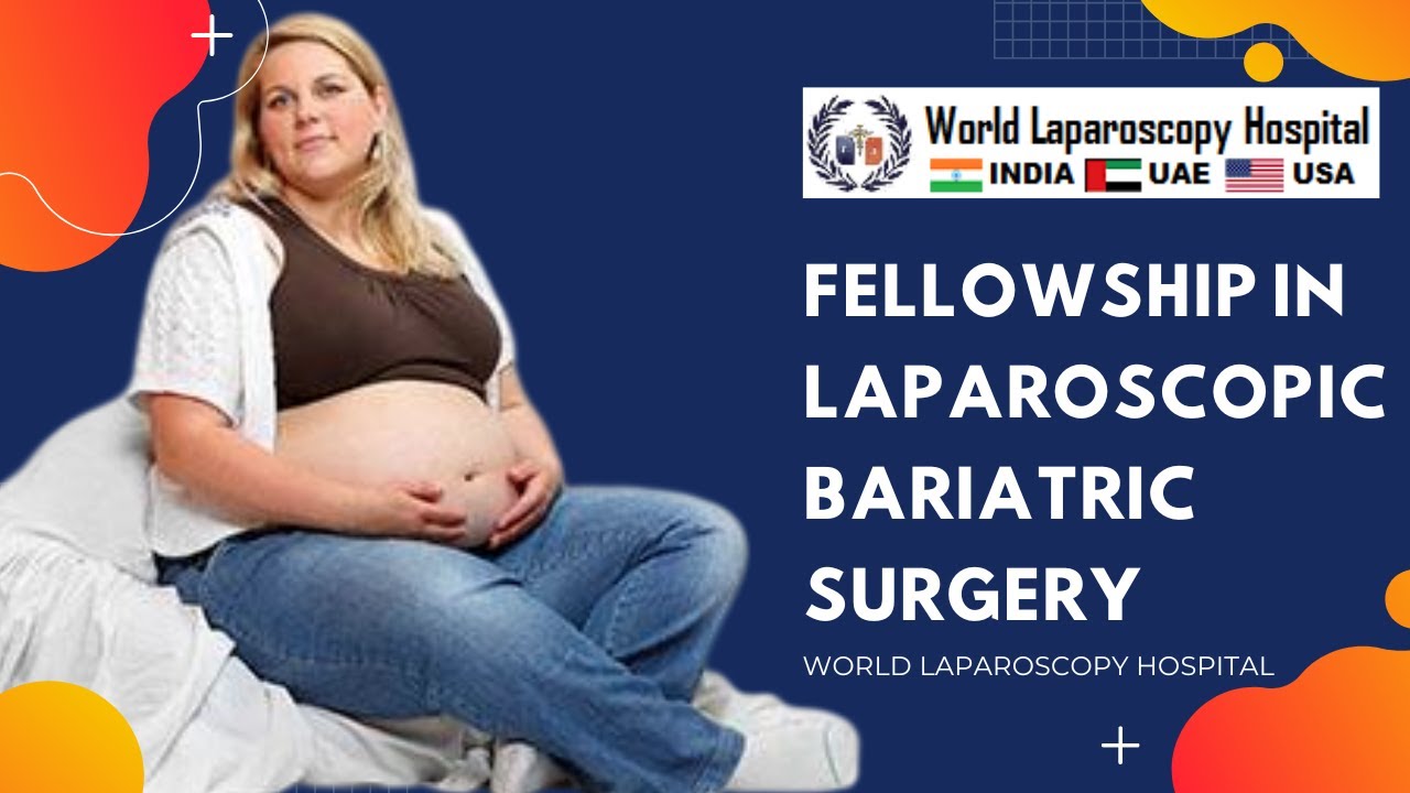 Fellowship in Laparoscopic Bariatric Surgery (F.LBS)