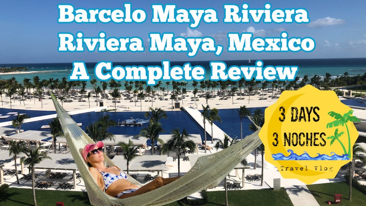 Barcelo Maya Riviera - Watch this before Going!